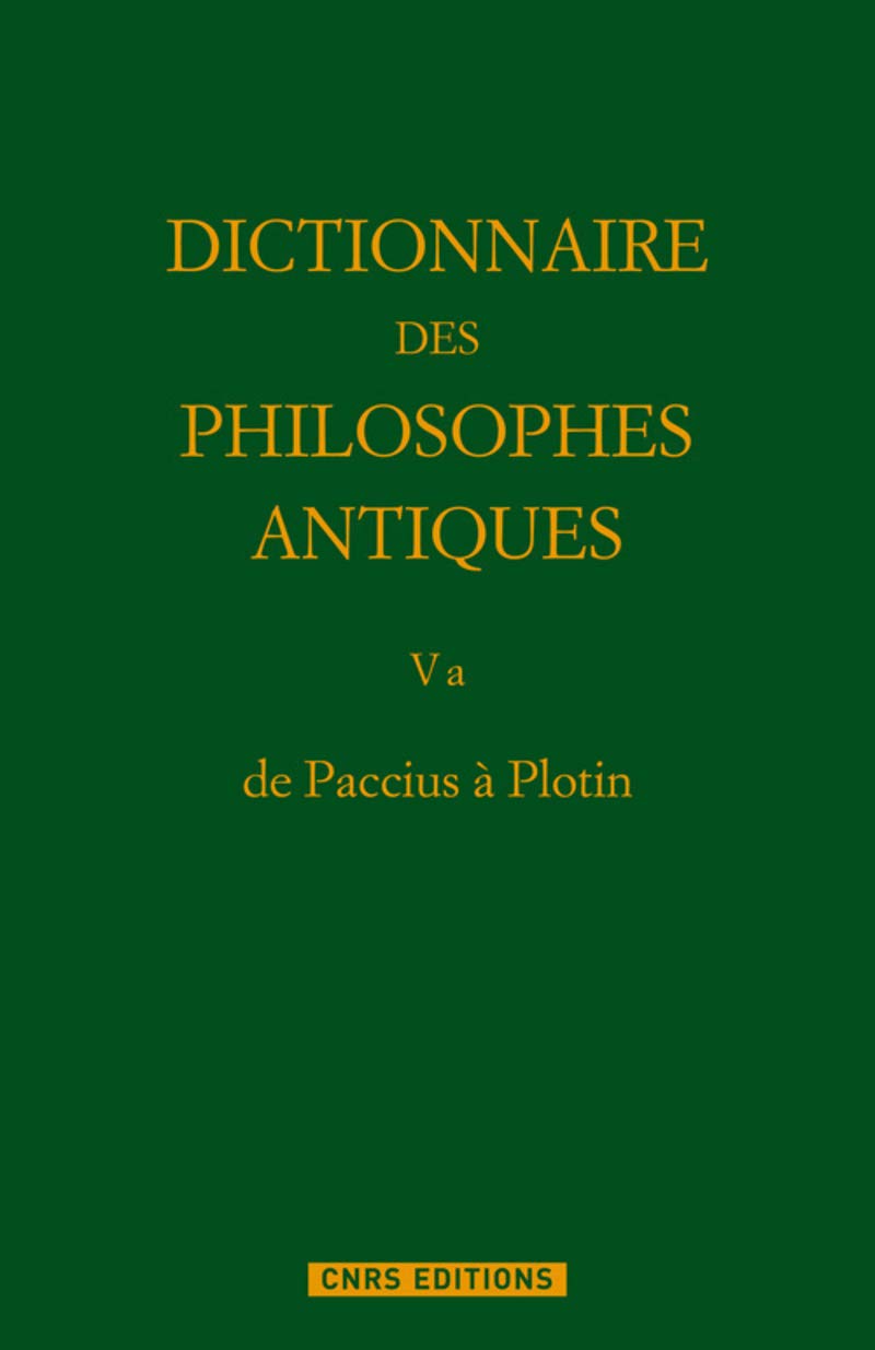 De Paccius à Plotin.Dictionnaire des philosophes antiques T5. Partie 1 book