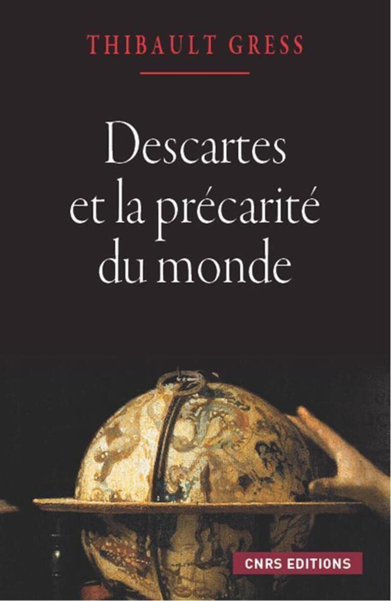 Descartes et la précarité du monde. Essai sur les book