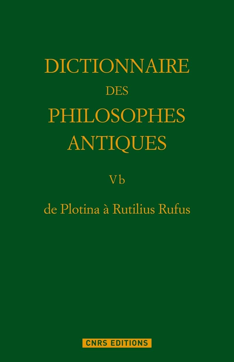 De plotina à Rutilius Rufus Dictionnaire des philosophes antiques T5. Partie 2. book