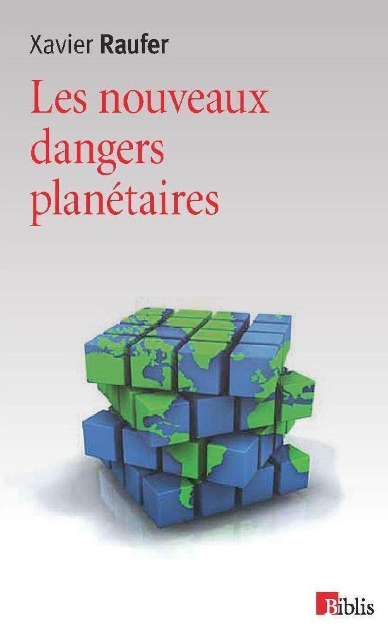 Les Nouveaux dangers planétaires: Chaos mondial, décèlement précoce Social Sciences