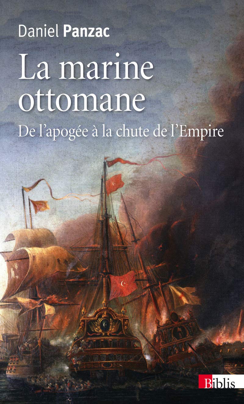 La Marine ottomane, De l'apogée à la chute de l'Empire: De l'apogée à la chute de l'Empire (1572-1923) Politics & History