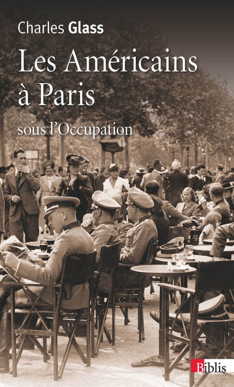 Les Américains à Paris, sous l'occupation Politics & History