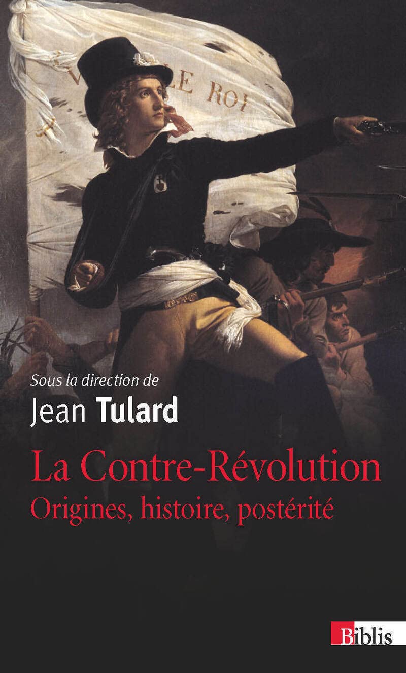 La Contre-Révolution. Origines, histoires, postérité book