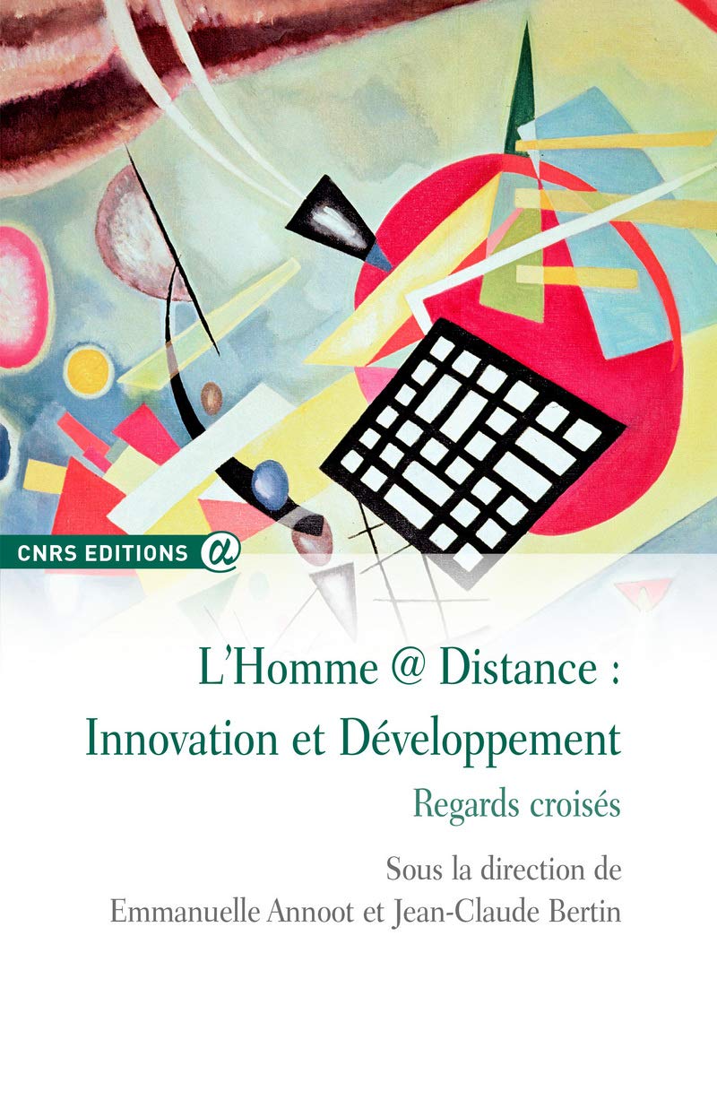 L'homme à distance : innovation et développement regards croisés book