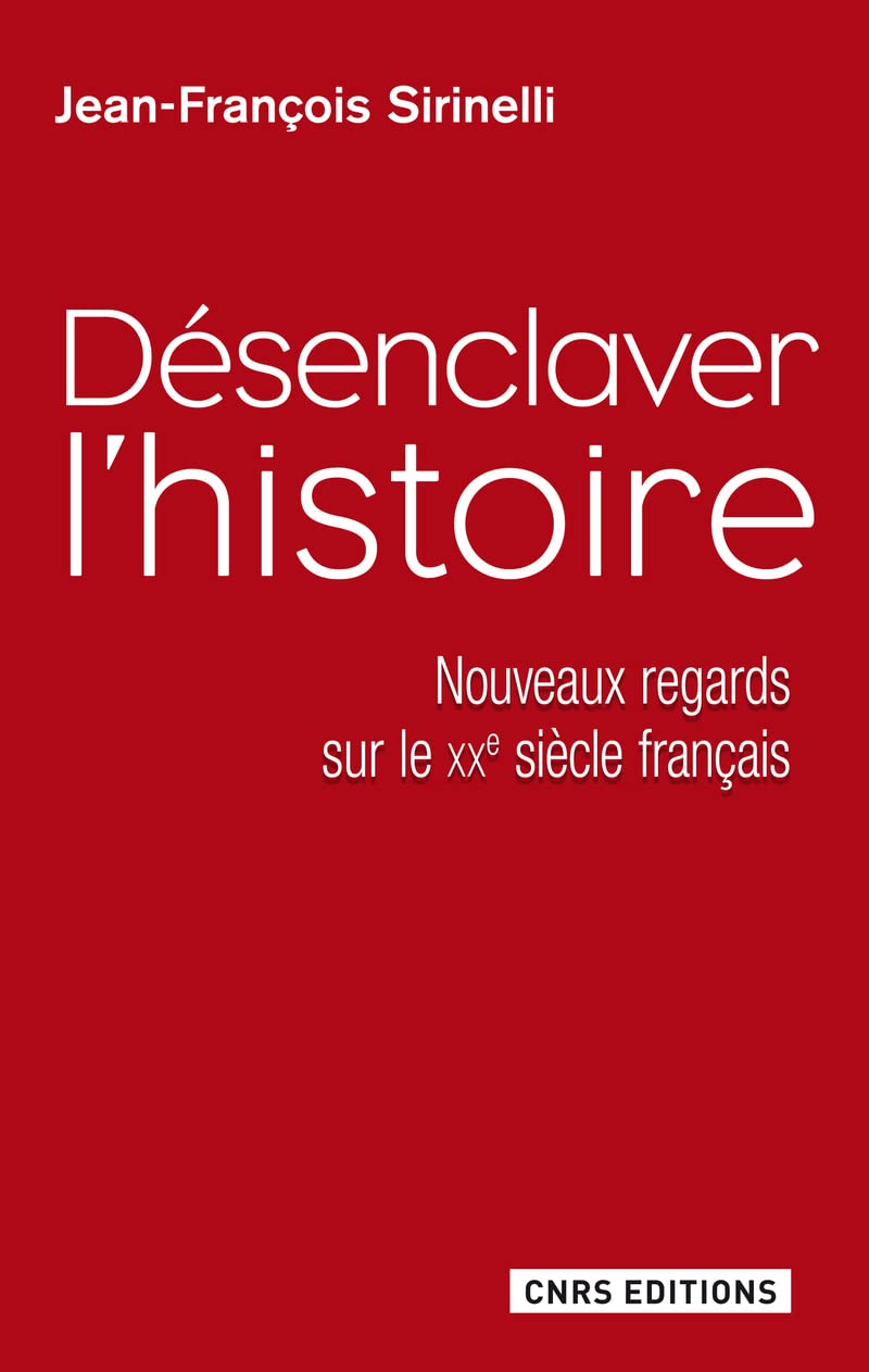 Désenclaver l'Histoire. Nouveaux regards sur le XXe siècle français book