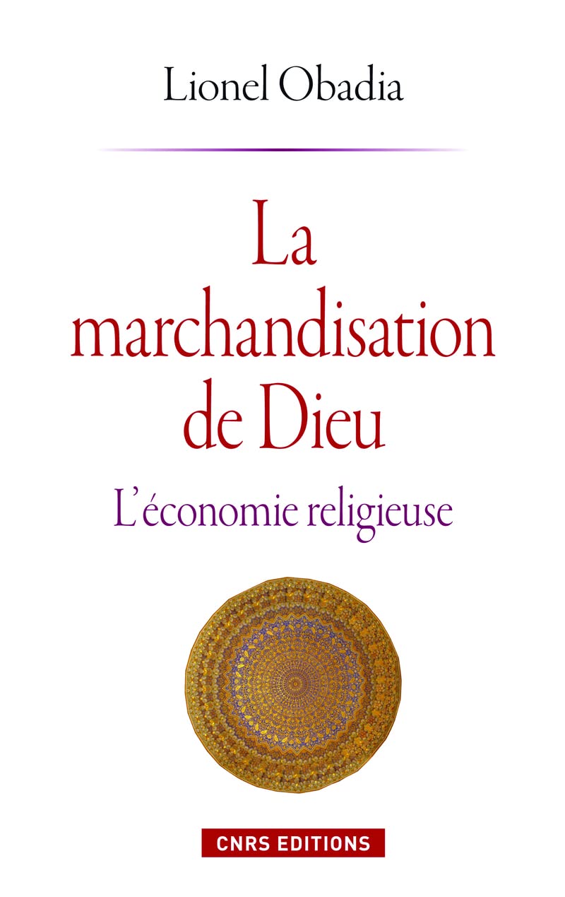 La Marchandisation de Dieu: L'économie religieuse Philosophy