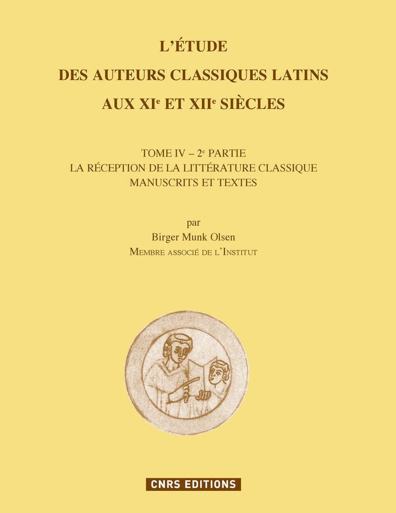 L'Etude des auteurs classiques latins aux XIe et XII siècles, Tome IV-2ème partie. La réception de l book