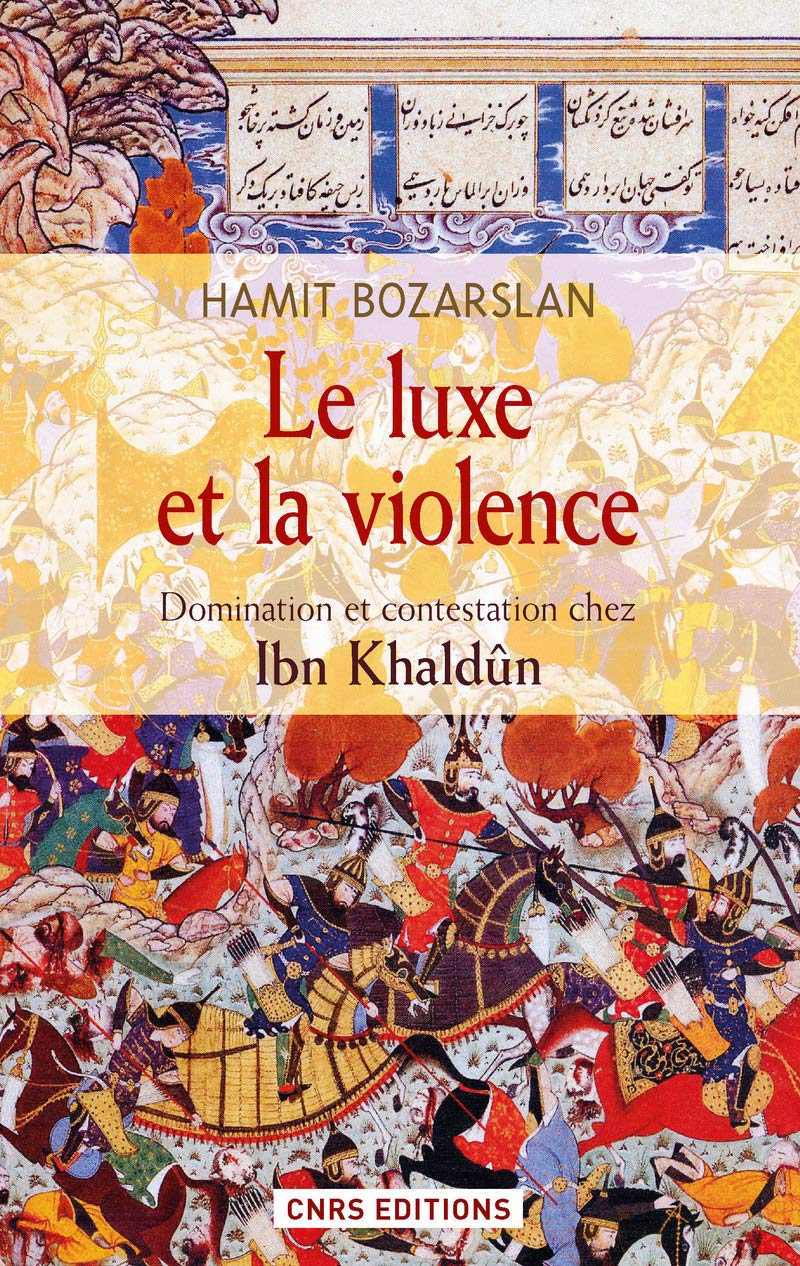 Le Luxe et la violence. Domination et contestation chez Ibn Khaldûn Social Sciences