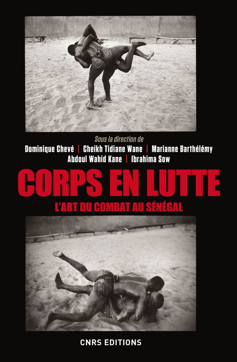 Corps en lutte - L'art du combat au Sénégal Social Sciences