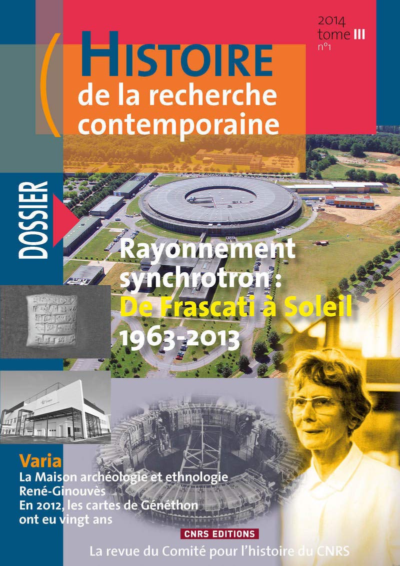 Histoire de la recherche contemporaine 2014 - Tome 3 - n°1 - Rayonnement synchrotron : De Frascati book
