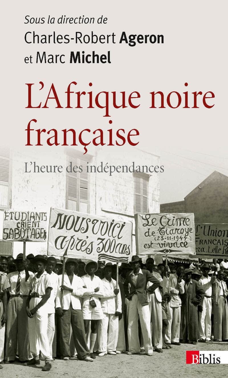 L'Afrique noire française. L'heure des indépendances book