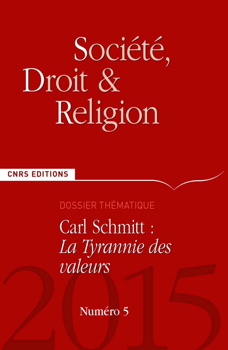Société, Droit et Religion n°5 - Carl Schmitt : La tyrannie des valeurs book
