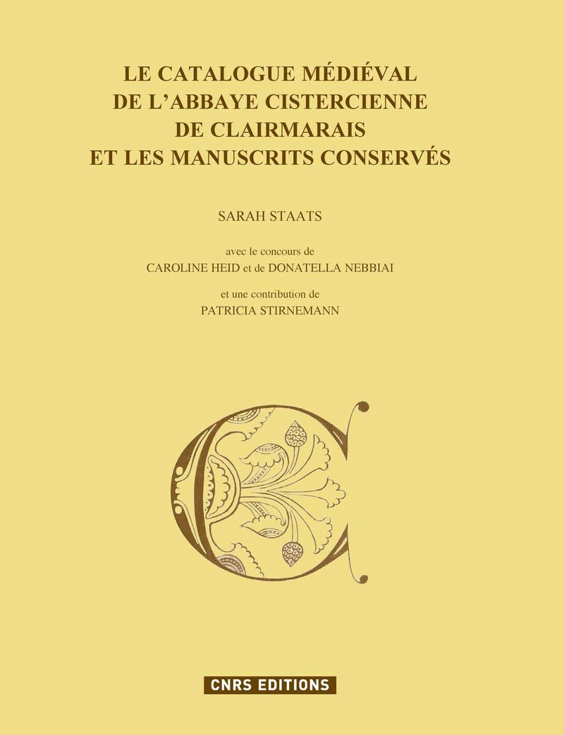 Le Catalogue médiévale de l'abbaye cistercienne de Clairmarais et les manuscrits conservés book