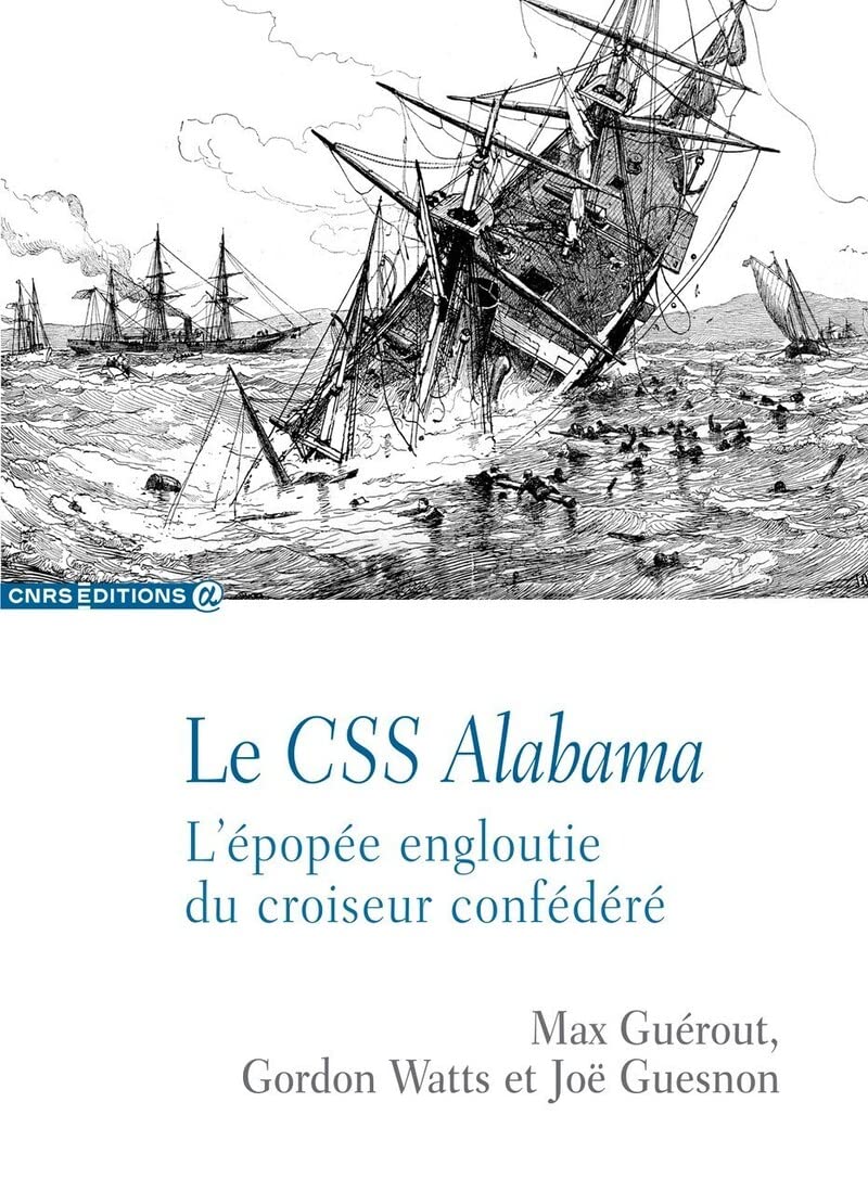 Le CSS Alabama - L'épopée engloutie du croiseur confédéré book