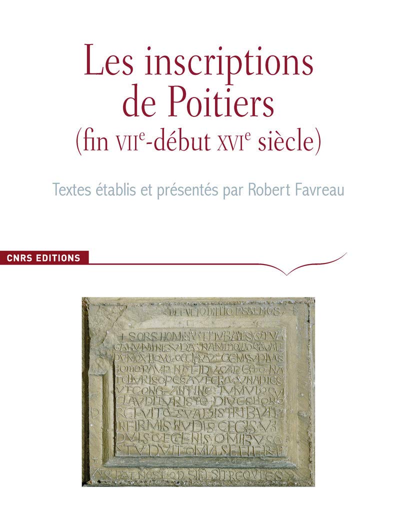 Les inscriptions de Poitiers - Corpus des inscriptions de la France médiévale - Hors série book