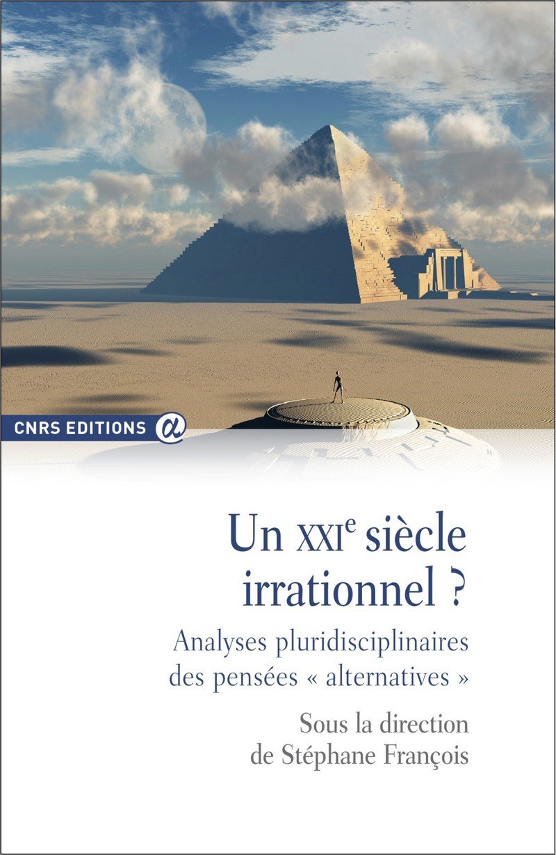 Un XXIe siècle irrationnel ? Analyses pluridisciplinaires des pensées " alternatives " book