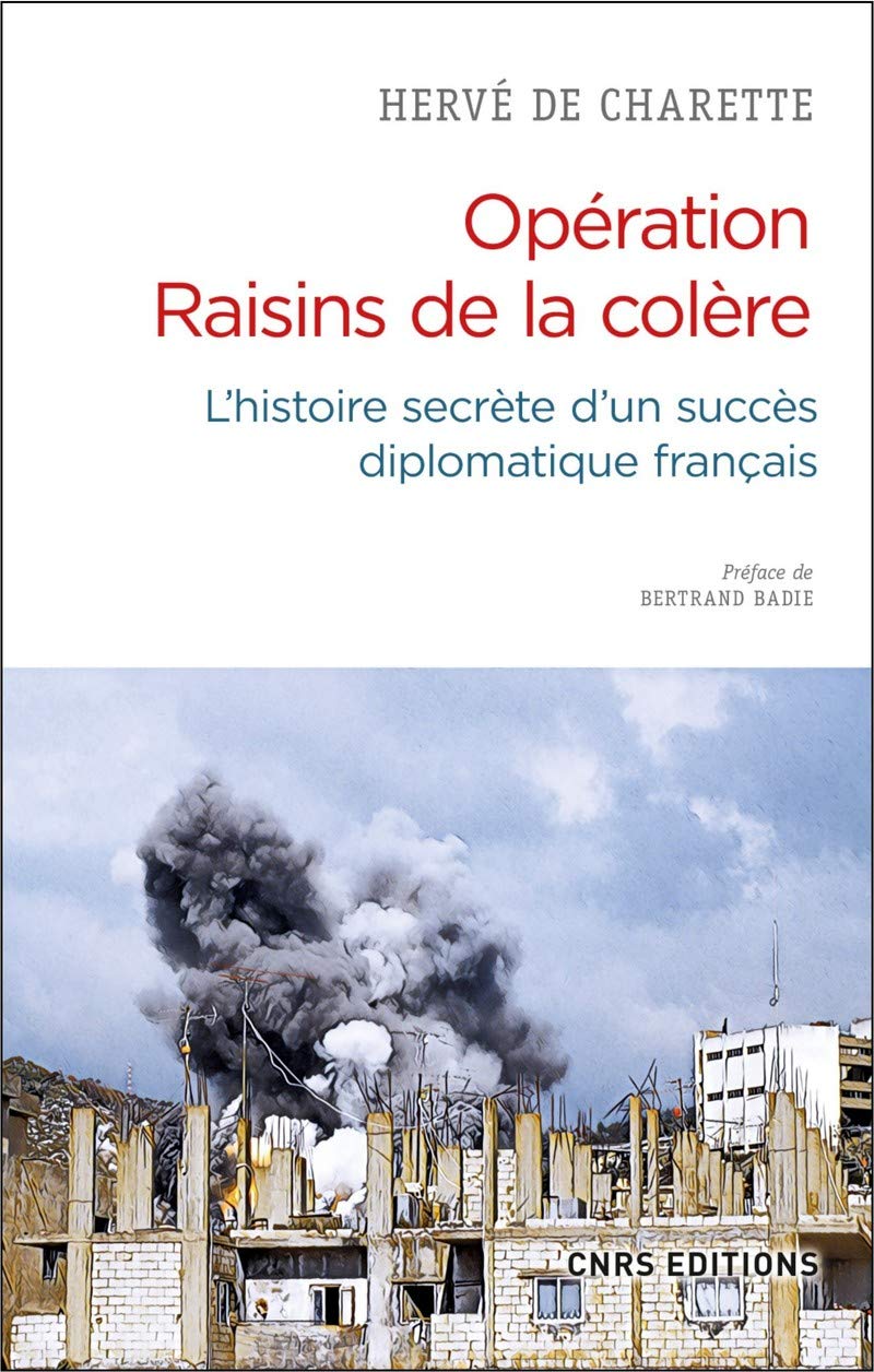 Opération Raisins de la colère. L'histoire secrète d'un succès diplomatique français book