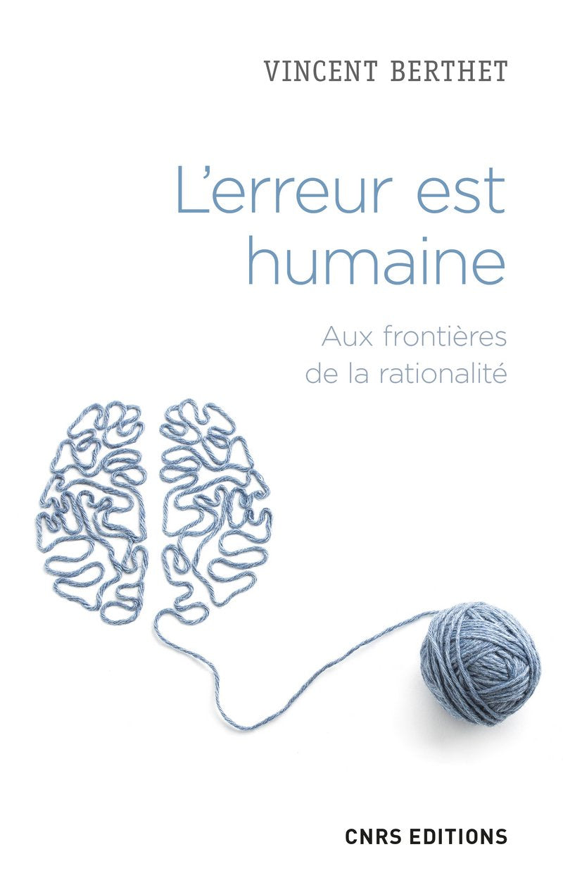 L'erreur est humaine. Aux frontières de la rationalité Medicine