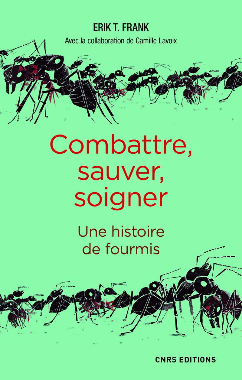 Combattre, sauver, soigner - Une histoire de fourmis book