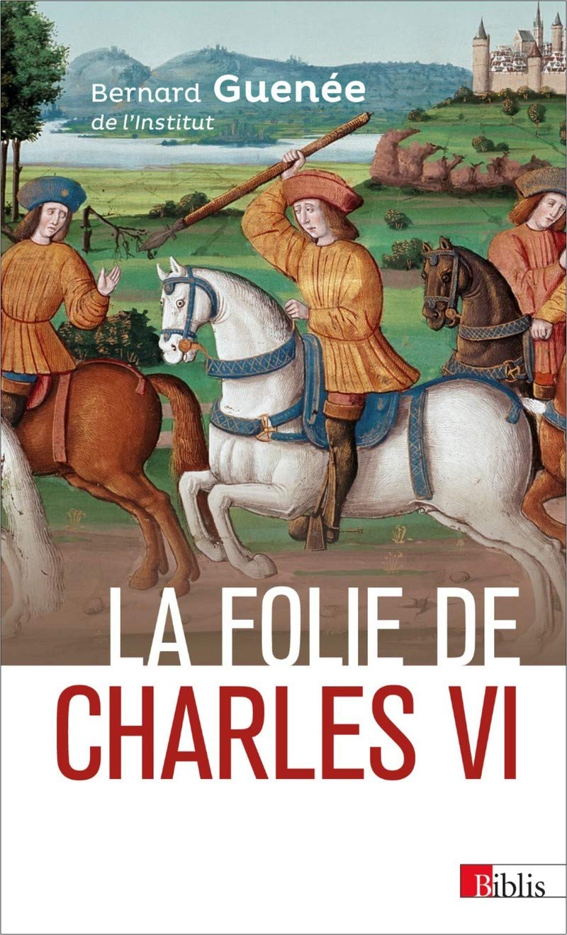 La folie de Charles VI. Roi Bien-Aimé book