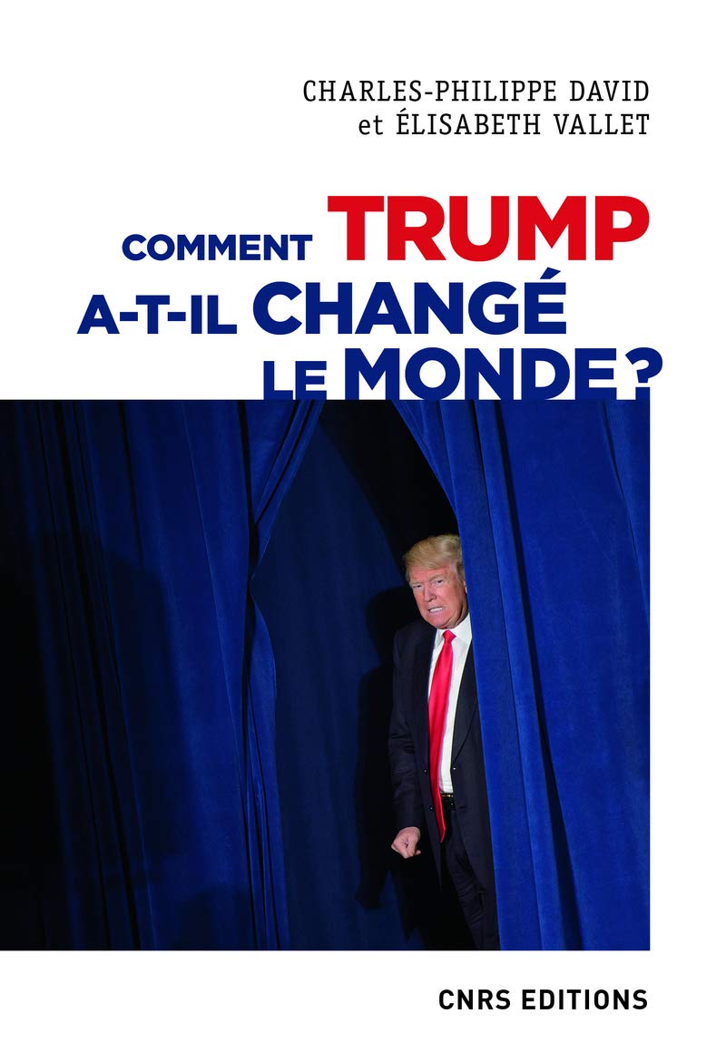 Comment Trump a-t-il changé le monde ? Le recul des relations internationales book