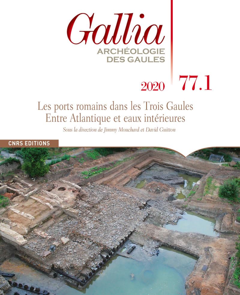 Gallia 77-1 Les ports romains dans les Trois Gaules. Entre Atlantique et eaux intérieures book