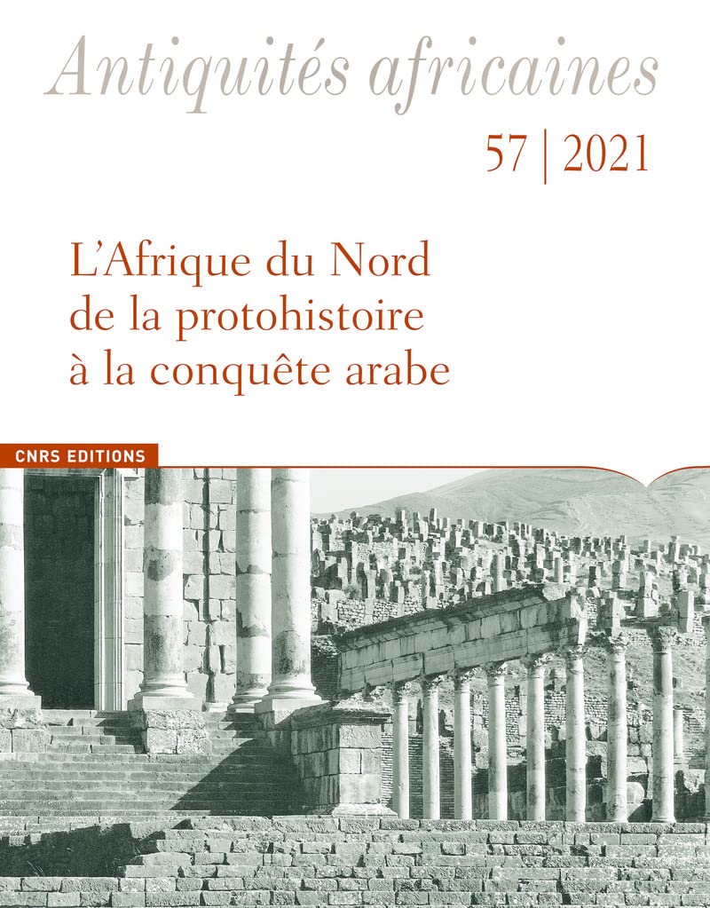 Antiquités africaines - L'Afrique du Nord de la protohistoire à la conquête arabe - N° 57 book