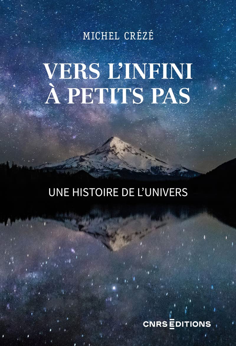 Vers l'infini à petits pas - Une histoire de l'Univers Natural Sciences