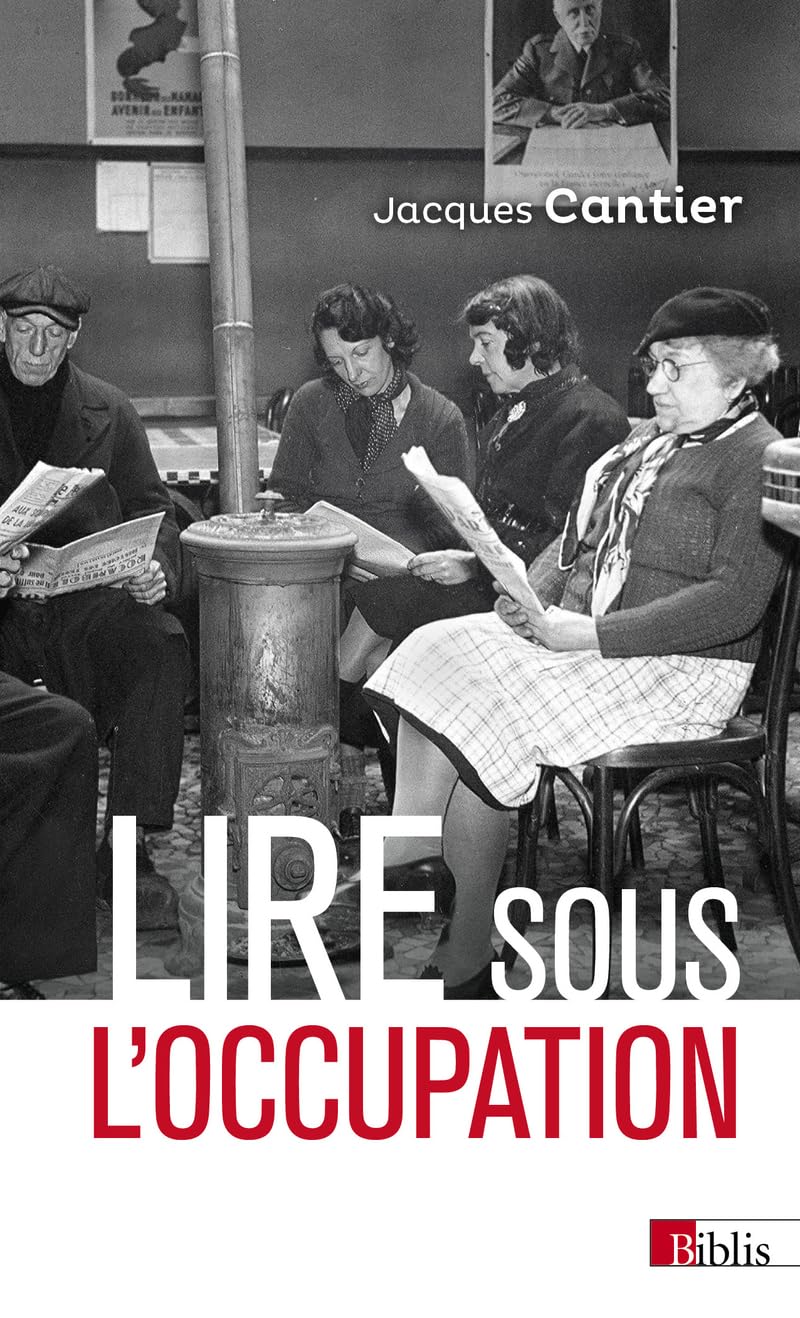 Lire sous l'Occupation: Livres, lecteurs, lectures, 1939-1944 Politics & History