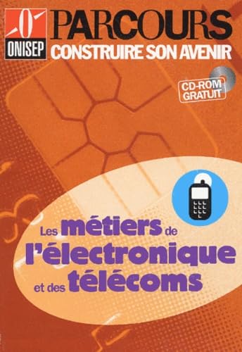 Les métiers de l'électronique et des télécoms (CD-ROM inclus) book