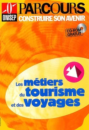 Les métiers du tourisme et des voyages (CD-ROM inclus) book