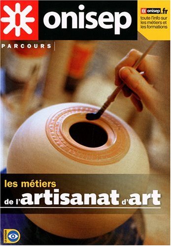 Les cahiers de l'ONISEP, N° 76 : Les métiers de l'artisanat d'art Books