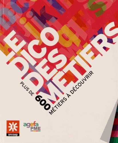 Le dico des métiers: Plus de 600 métiers à découvrir Books