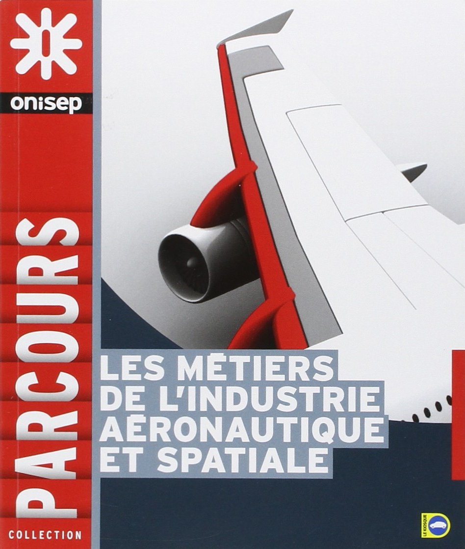Les métiers de l'industrie aéronautique et spatiale Books