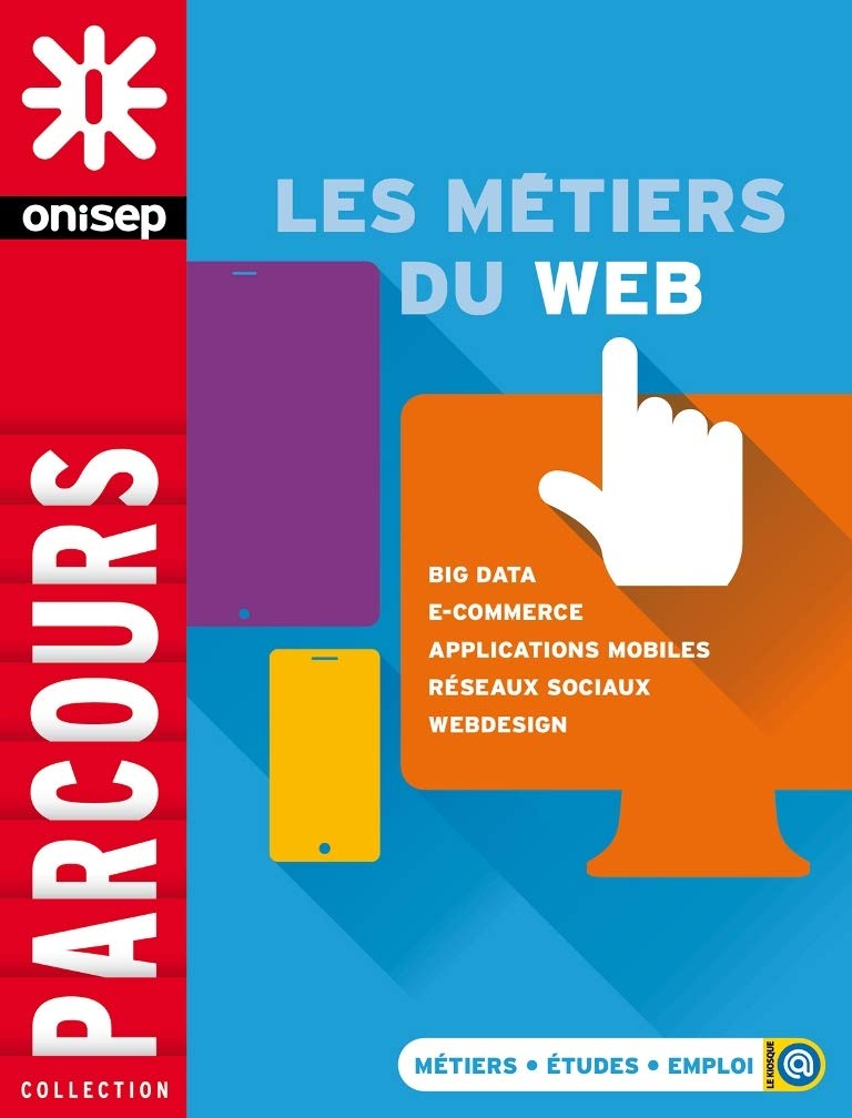 LES METIERS DU WEB: big data, e-commerce ,applications mobiles, réseaux sociaux, web design Business, Finance & Career