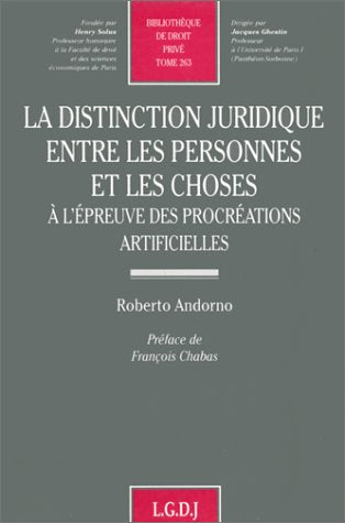 La distinction juridique entre les personnes et les choses à l'épreuve des procréations artificielles book