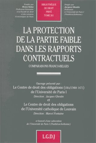La protection de la partie faible dans les rapports contractuels : comparaison franco-belge book