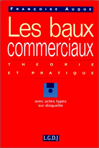 Les baux commerciaux : théorie et pratique Law