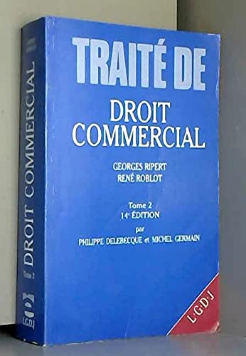 Traité de droit commercial Tome 2: Valeurs mobilières, effets de commerce... Books