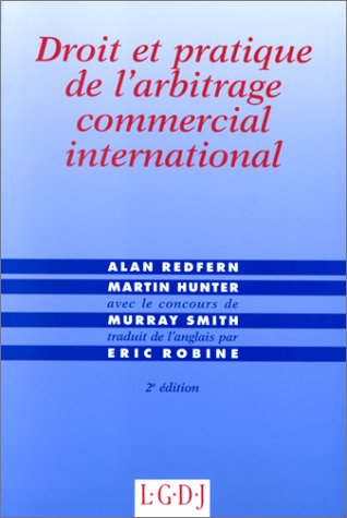 Droit et pratique de l'arbitrage commercial international book