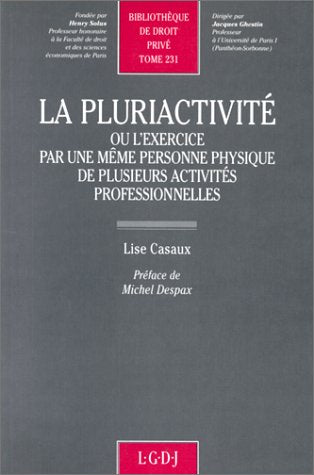 La Pluriactivité ou l'Exercice par une même personne physique de plusieurs activités professionnelles Law