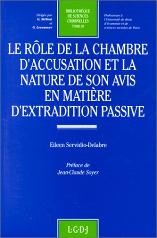 Le Rôle de la chambre d'accusation et la nature de son avis en matière d'extradition passive book