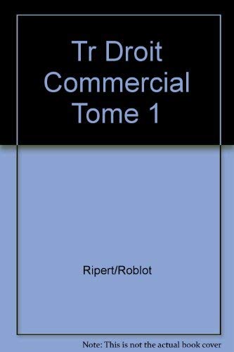 Traite de droit commercial / commercants, actes de commerce, entreprise commerciale, fonds de commer Books