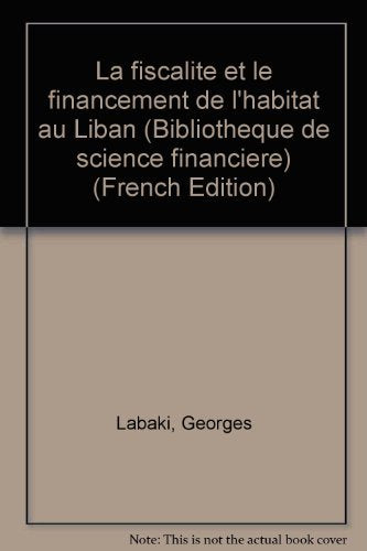 la fiscalité et le financement de l'habitat au liban book