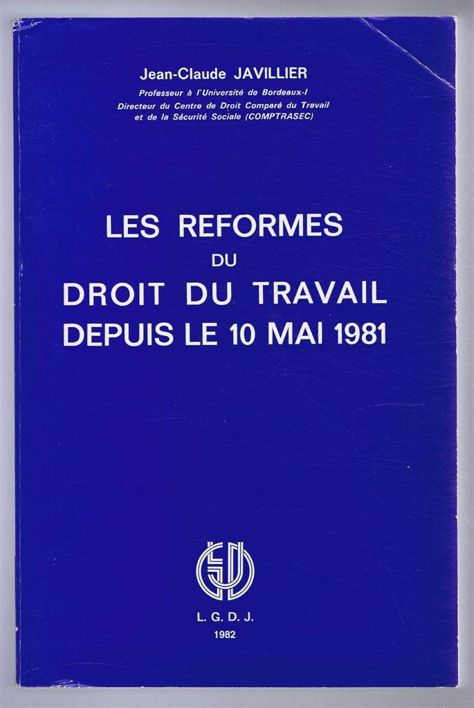 Les Réformes du droit du travail depuis le dix mai mille neuf cent quatre-vingt-un book