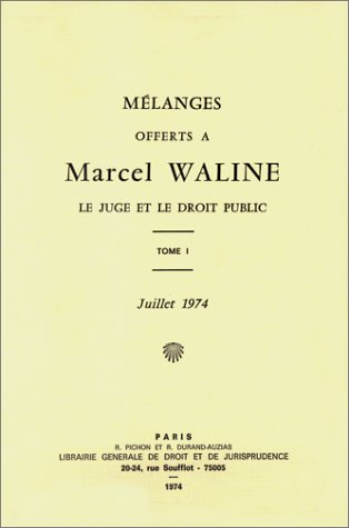 Mélanges offerts à Marcel Waline: Le juge et le droit publi book