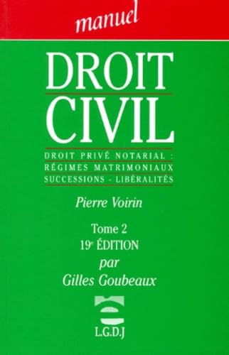 Droit civil: Tome 2, Droit privé notarial : régimes matrimoniaux, successions, libéralités book