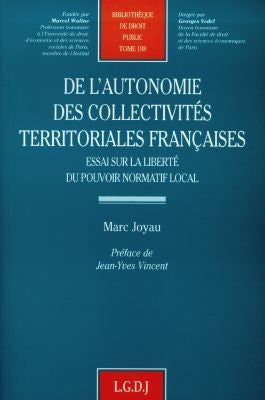 De l'autonomie des collectivités territoriales françaises : essai sur la liberté du pouvoir normatif Law