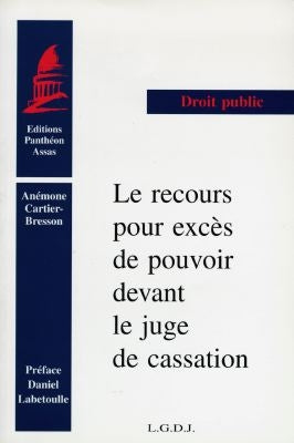 Le recours pour excès de pouvoir devant le juge de cassation book