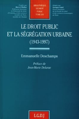 Le droit public et la ségrégation urbaine : 1943-1997 book